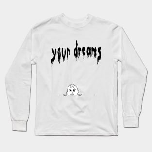 Dreams Long Sleeve T-Shirt